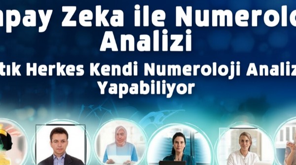 Yapay Zeka ile Numeroloji Analizi: Artık Herkes Kendi Numeroloji Analizini Yapabiliyor